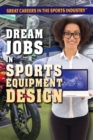 Image for Dream Jobs in Sports Equipment Design