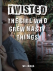 Image for Girl Who Grew Nasty Things