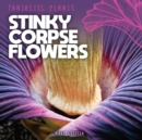Image for Stinky Corpse Flowers