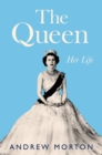 Image for The Queen : Her Life