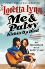 Image for Me &amp; Patsy kickin&#39; up dust  : my friendship with Patsy Cline