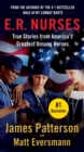 Image for E.R. Nurses: Walk My Rounds with Me : True Stories from America&#39;s Greatest Unsung Heroes