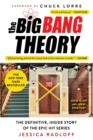 Image for The big bang theory  : the definitive, inside story of the epic hit series