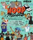 Image for Hoop Muses : An Insider&#39;s Guide to Pop Culture and the (Women&#39;s) Game