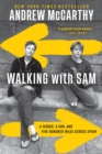Image for Walking with Sam : A Father, a Son, and Five Hundred Miles Across Spain