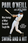 Image for Swing and a Hit : Nine Innings of What Baseball Taught Me