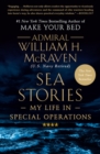 Image for Sea Stories : My Life in Special Operations