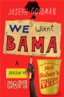 Image for We want &#39;Bama!  : Nick Saban and the Crimson Tide&#39;s decade of dominance