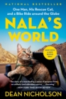 Image for Nala&#39;s World : One Man, His Rescue Cat, and a Bike Ride around the Globe