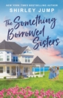 Image for The Something Borrowed Sisters