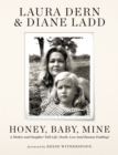 Image for Honey, Baby, Mine : A Mother and Daughter Talk Life, Death, Love (and Banana Pudding)