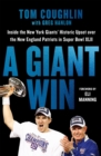 Image for A Giant Win : Inside the New York Giants&#39; Historic Upset over the New England Patriots in Super Bowl XLII