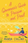 Image for A Governess&#39;s Guide to Passion and Peril