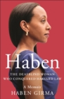 Image for Haben  : the deafblind woman who conquered Harvard Law