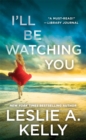 Image for I&#39;ll Be Watching You (previously published as Watching You)
