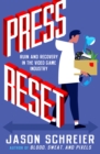 Image for Press reset  : ruin and recovery in the video game industry