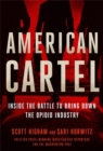 Image for American cartel  : inside the battle to bring down the opioid industry