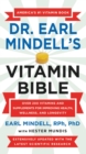 Image for Dr. Earl Mindell&#39;s vitamin Bible  : over 200 vitamins and supplements for improving health, wellness, and longevity