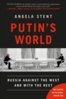 Image for Putin&#39;s world  : Russia against the West and with the rest