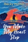 Image for You Make My Heart Stop