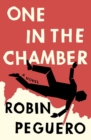 Image for One In The Chamber : A Novel