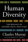Image for Human diversity  : the biology of gender, race, and class