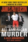 Image for All-American Murder : The Rise and Fall of Aaron Hernandez, the Superstar Whose Life Ended on Murderers&#39; Row