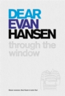 Image for Dear Evan Hansen  : through the window