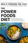 Image for The power foods diet  : the breakthrough plan that traps, tames, and burns calories for easy and permanent weight loss