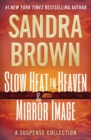Image for Slow Heat in Heaven &amp; Mirror Image: A Suspense Collection