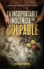 Image for La insoportable inocencia del culpable : Los zarpazos de la adiccion. Un proyecto educativo