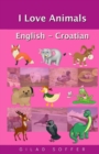 Image for I Love Animals English - Croatian