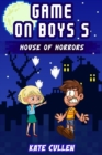 Image for Game on Boys 5 : House of Horrors