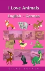 Image for I Love Animals English - German