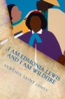 Image for I AM Edmonia Lewis and I AM Wildfire : A Monologue