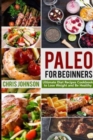 Image for Paleo For Beginners : Ultimate Paleo Diet Recipes Cookbook to Lose Weight &amp; Be Healthy