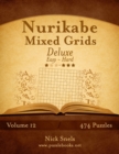 Image for Nurikabe Mixed Grids Deluxe - Easy to Hard - Volume 12 - 474 Logic Puzzles