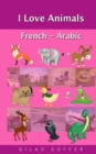 Image for I Love Animals French - Arabic