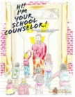 Image for Hi! I&#39;m Your School Counselor!