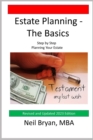 Image for Estate Planning - The Basics : Step by Step Planning Your Estate