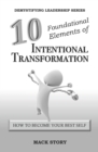 Image for 10 Foundational Elements of Intentional Transformation