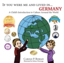 Image for If You Were Me and Lived in...Germany : A Child&#39;s Introduction to Cultures Around the World
