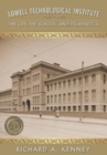 Image for Lowell Technological Institute 1897-1975 : The City, The School, and its Athletics