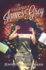 Image for The Legend of James Grey