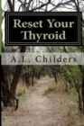 Image for Reset Your Thyroid : 21-day Meal Plan to Reset Your Thyroid