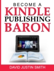 Image for Become a Kindle Publishing Baron