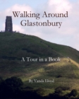Image for Walking Around Glastonbury