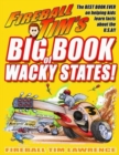 Image for Fireball Tim&#39;s BIG BOOK of Wacky States : The Best Book for Kids on the USA Ever!