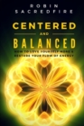 Image for Centered and Balanced : How to Love Yourself More and Restore Your Flow of Energy