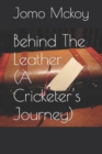 Image for Behind The Leather (The Journey)